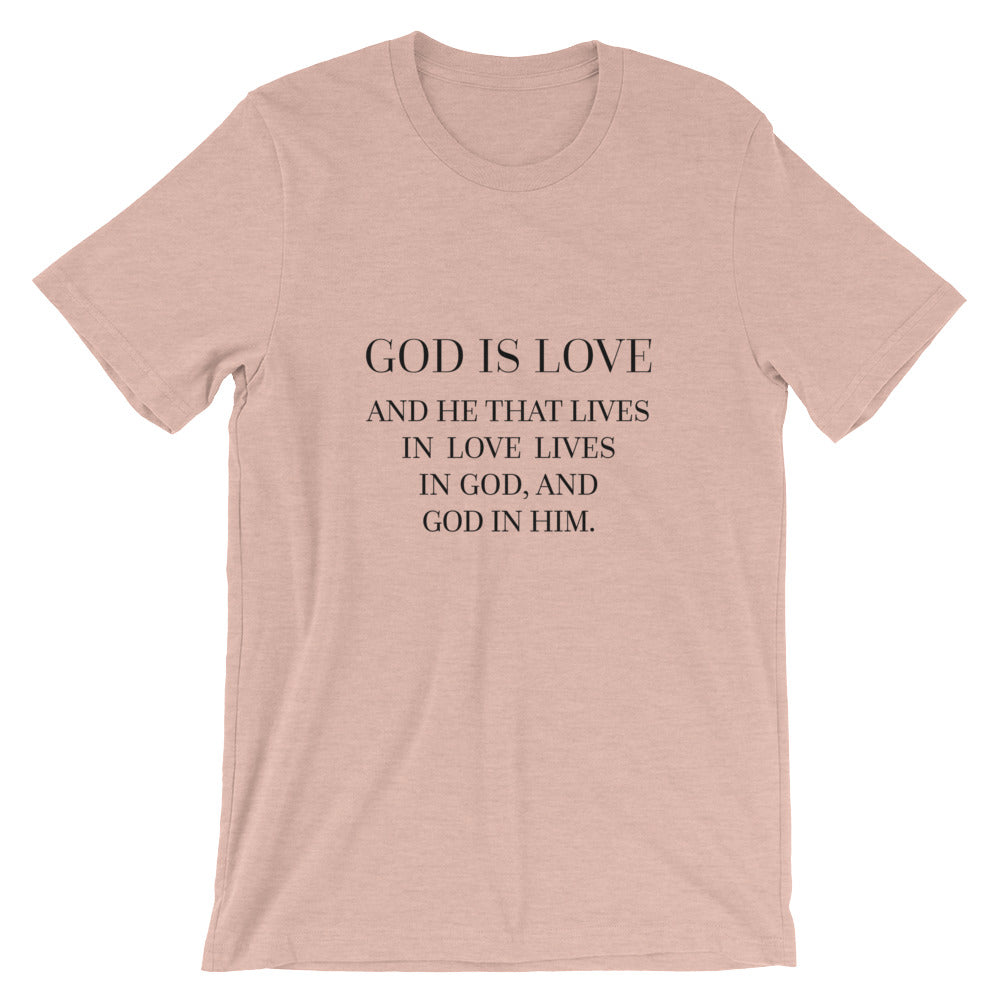 God is Love - Live in Love Unisex T-Shirt