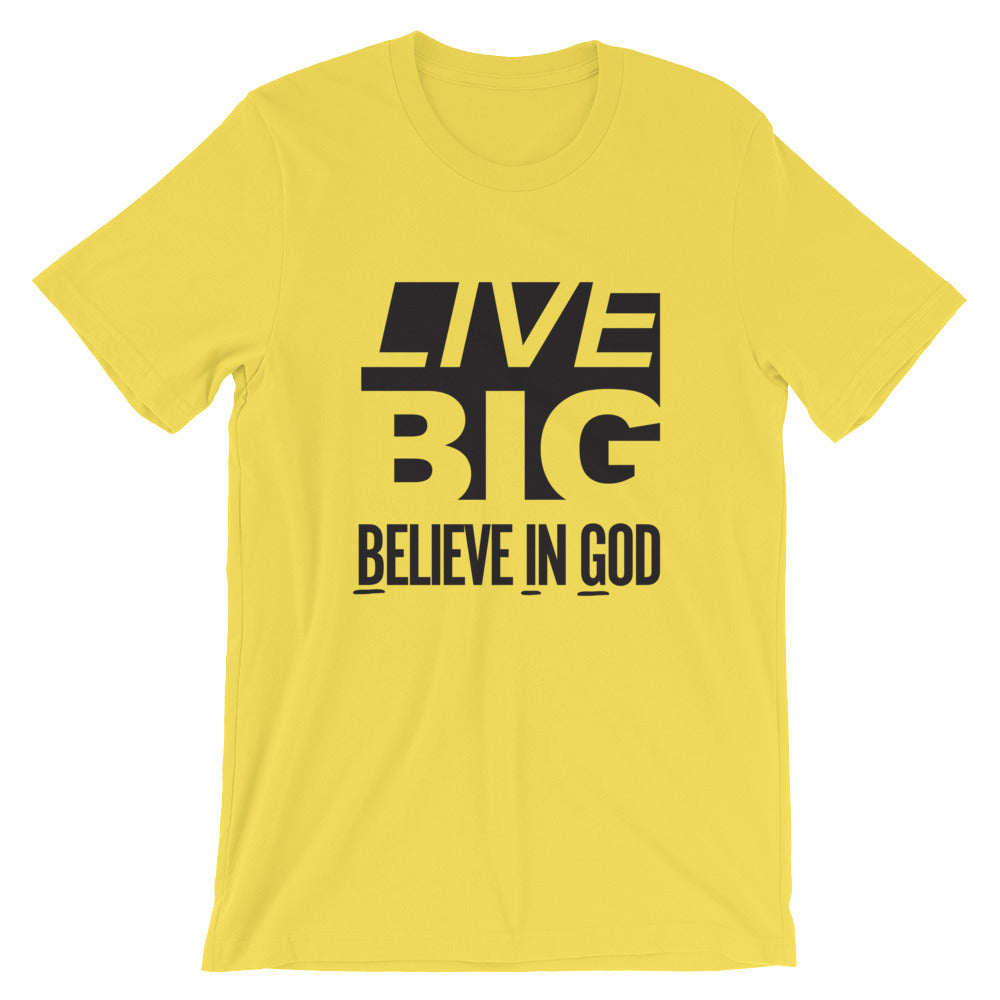 Live BIG Unisex T-Shirt