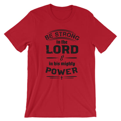 Be Strong Unisex T-Shirt