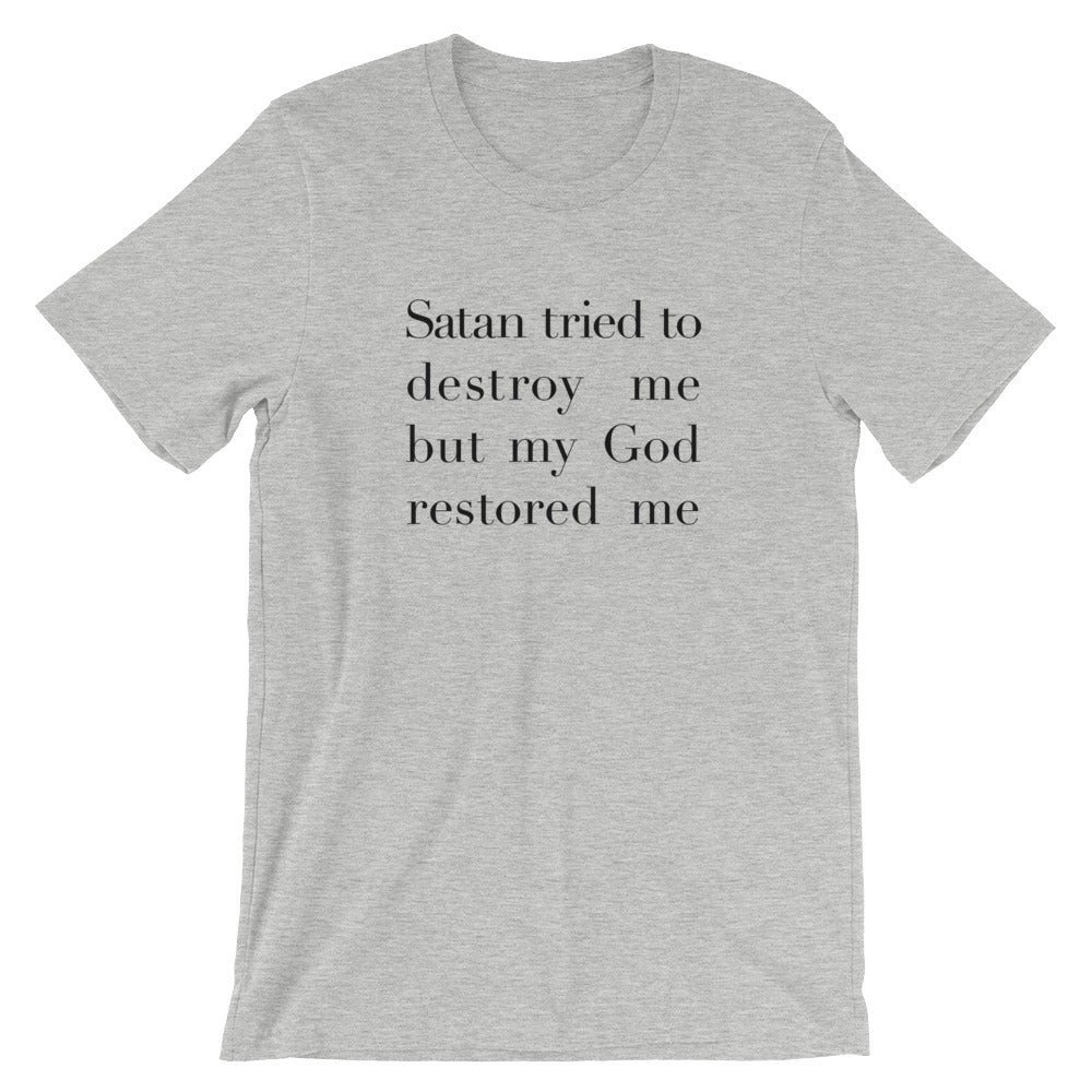 Satan Tried Unisex T-Shirt