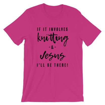 Knitting and Jesus Unisex T-Shirt