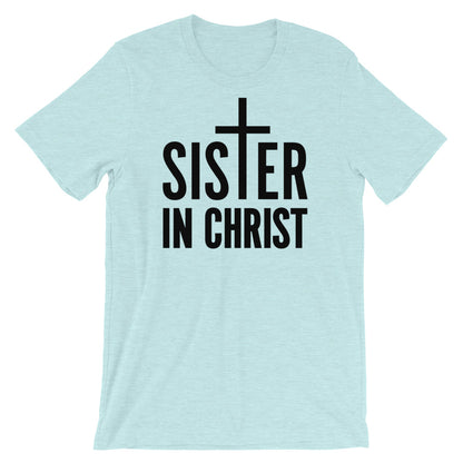 Sister in Christ Unisex T-Shirt