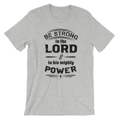 Be Strong Unisex T-Shirt