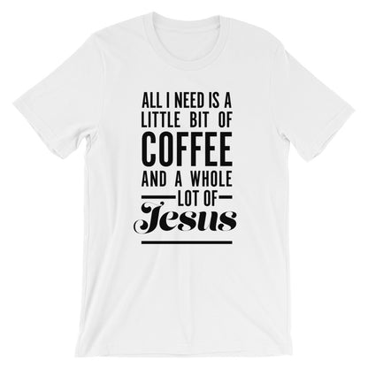 Coffee and Jesus Unisex T-Shirt