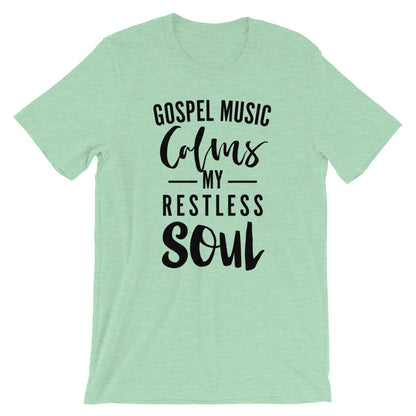 Gospel Music Calms My Soul Unisex T-Shirt