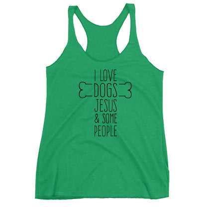 Dogs Jesus and Some People Women's Racerback Tank