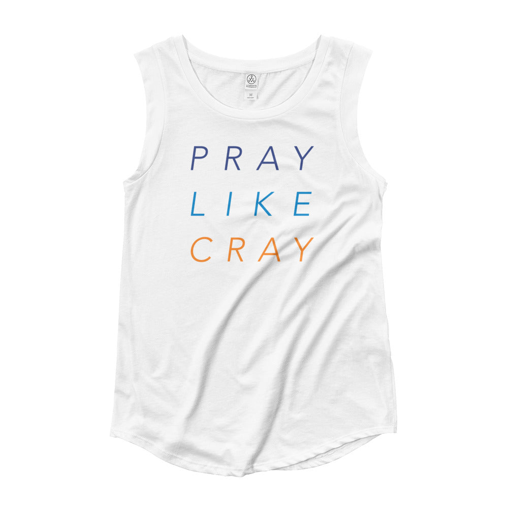 Pray Like Cray Ladies’ Cap Sleeve T-Shirt