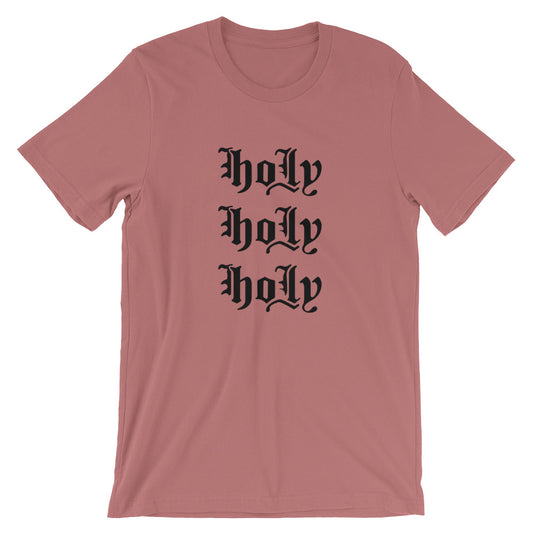 Holy Holy Holy Unisex T-Shirt