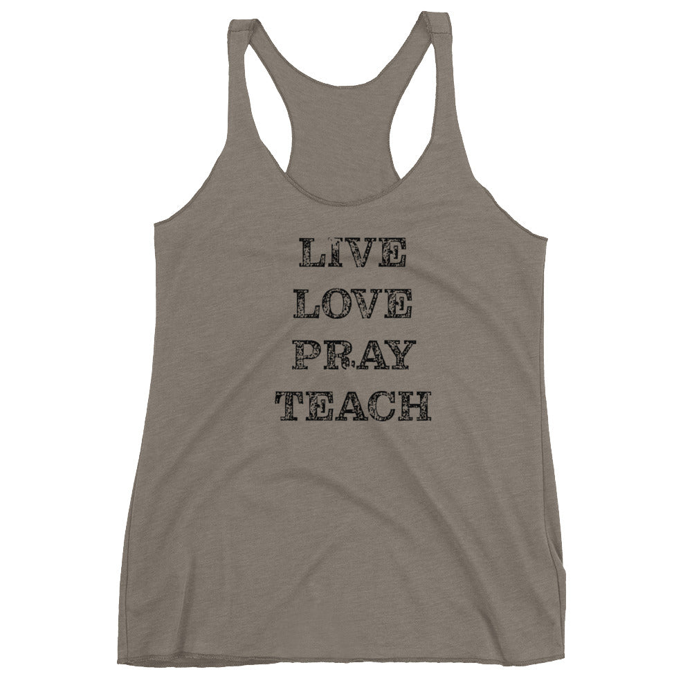 Live Love Pray Teach Women's Racerback Tank