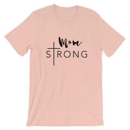 Mom Strong Unisex T-Shirt