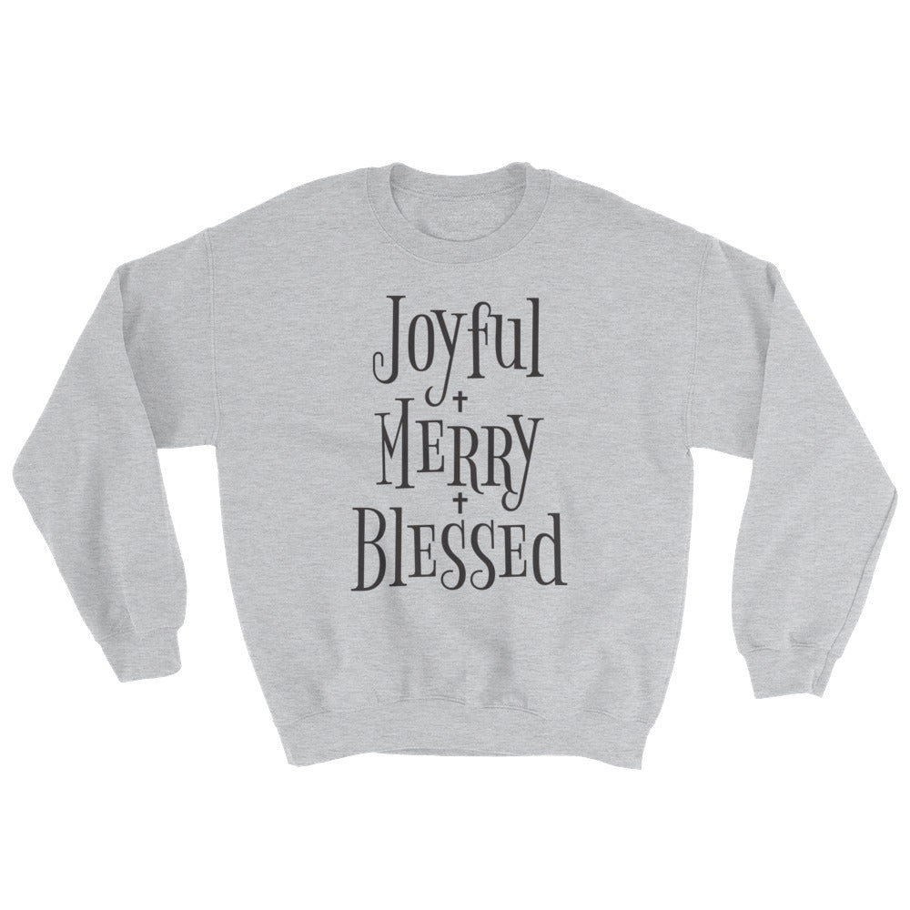 Joyful Merry Blessed Sweatshirt