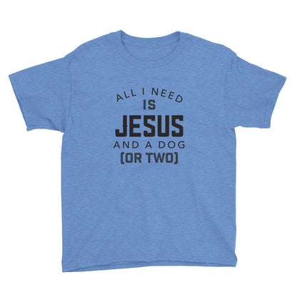 Need Jesus and a Dog or Two Youth Short Sleeve T-Shirt