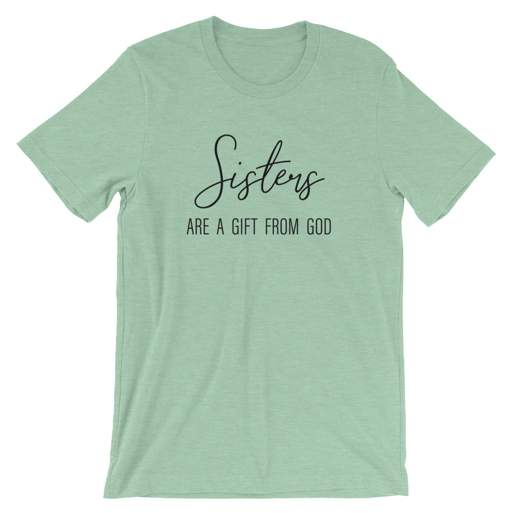 Sisters Are A Gift Unisex T-Shirt