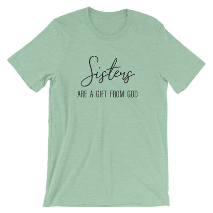 Sisters Are A Gift Unisex T-Shirt