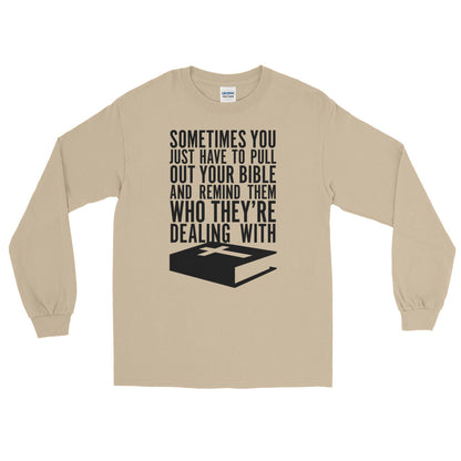 Pull out your Bible Long Sleeve T-Shirt