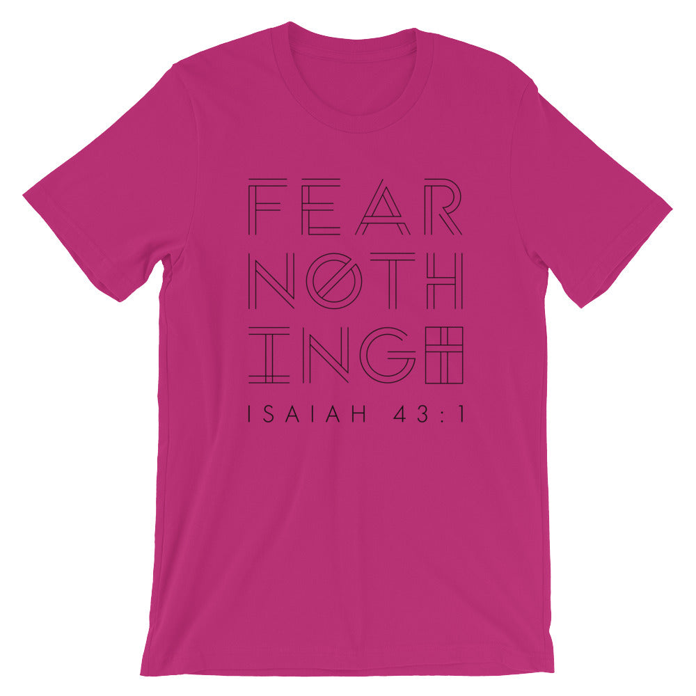 Fear Nothing Unisex T-Shirt