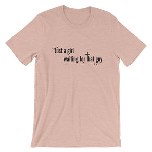 Just a Girl Waiting Unisex T-Shirt