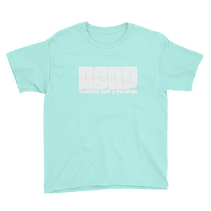Always Say A Prayer Youth Short Sleeve T-Shirt