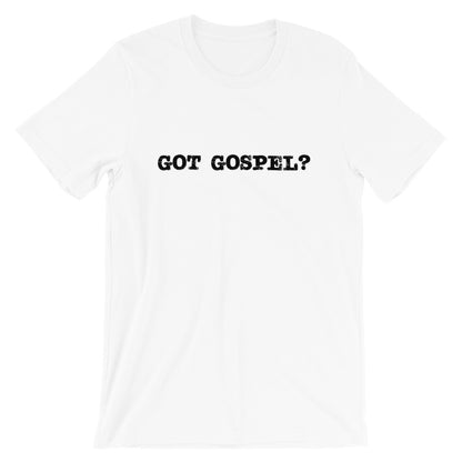 Got Gospel Unisex T-Shirt