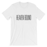 Heaven Bound Unisex T-Shirt
