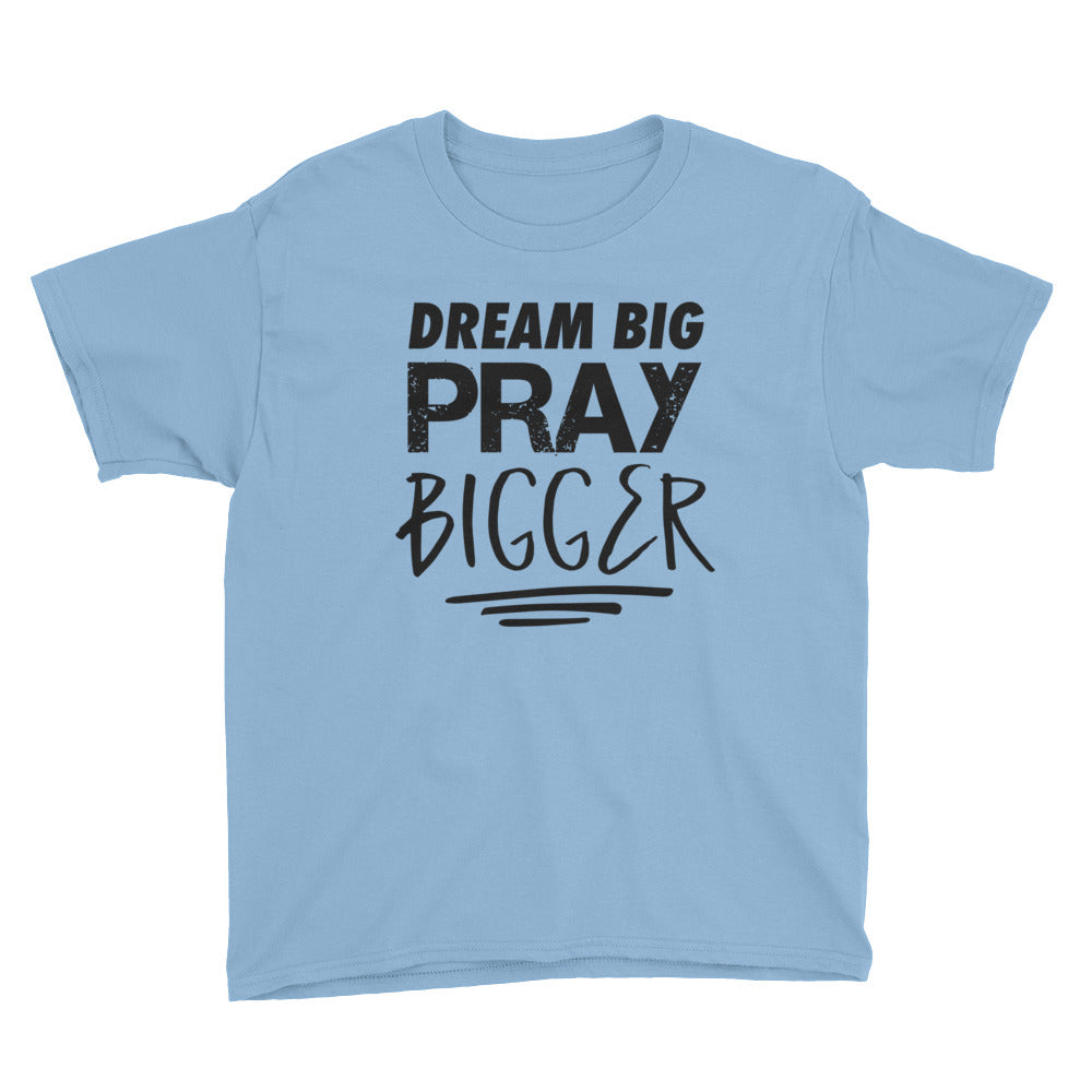 Pray BIGGER Youth Short Sleeve T-Shirt