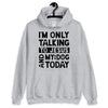 Only Talking To Jesus and My Dog Unisex Hoodie