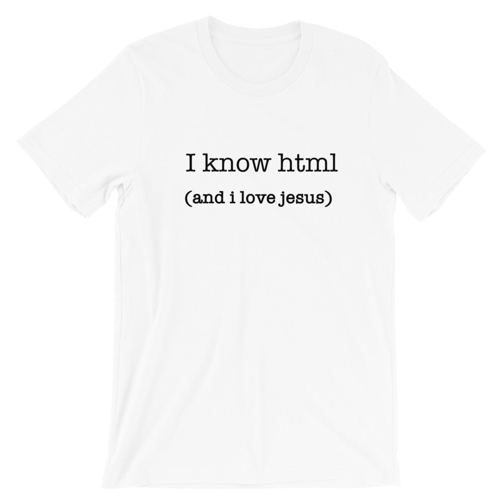 HTML and Jesus Unisex T-Shirt