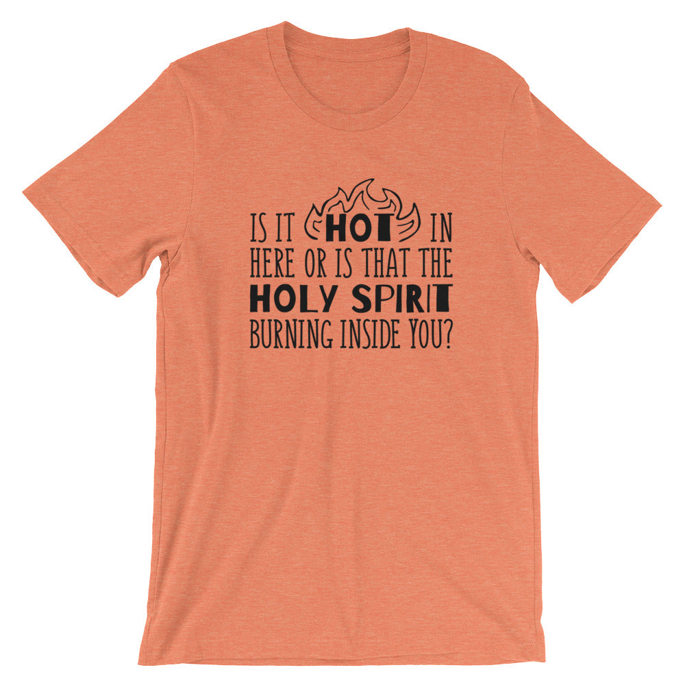 HOT or Holy Spirit Unisex T-Shirt