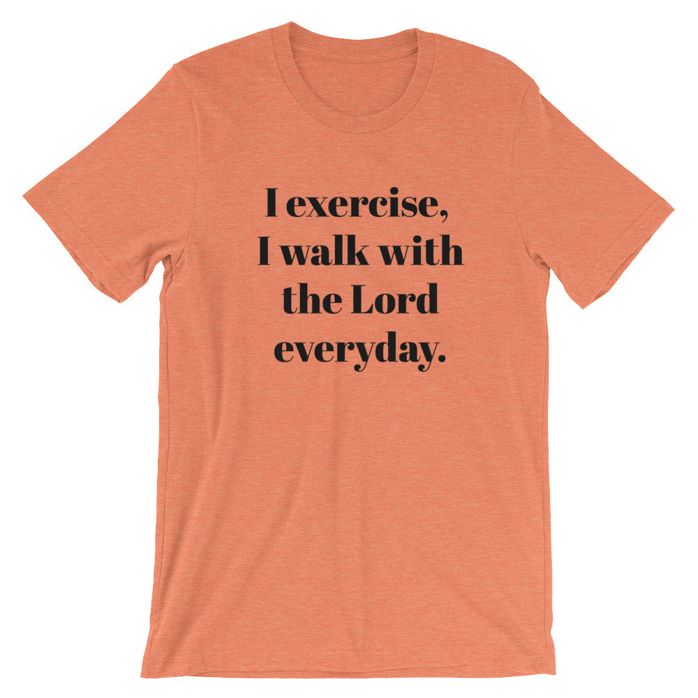 I exercise Unisex T-Shirt