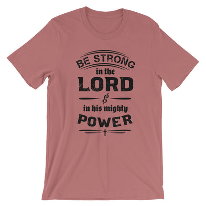 Be Strong Unisex T-Shirt