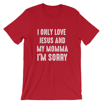 Jesus and My Momma Unisex Tee