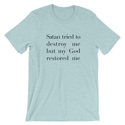 Satan Tried Unisex T-Shirt