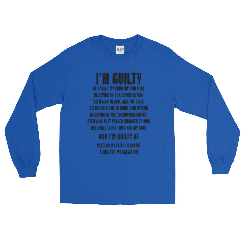 I'm Guilty Long Sleeve T-Shirt