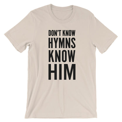 Know Him Unisex T-Shirt
