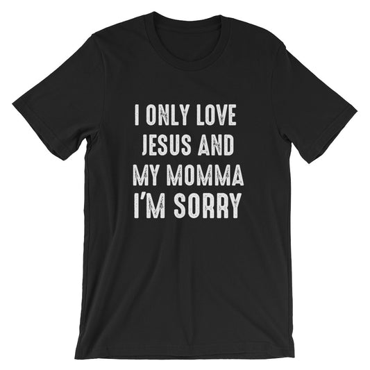 Jesus and My Momma Unisex Tee