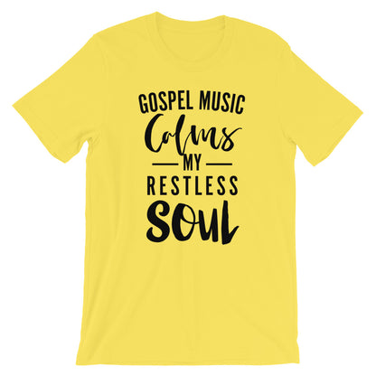 Gospel Music Calms My Soul Unisex T-Shirt