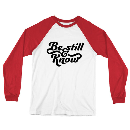 Be Still and Know Long Sleeve Baseball T-Shirt