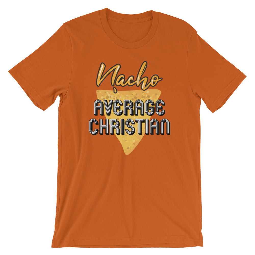 Nacho Average Christian Unisex T-Shirt