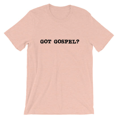 Got Gospel Unisex T-Shirt