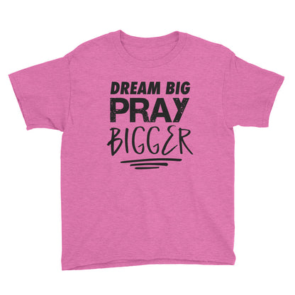 Pray BIGGER Youth Short Sleeve T-Shirt