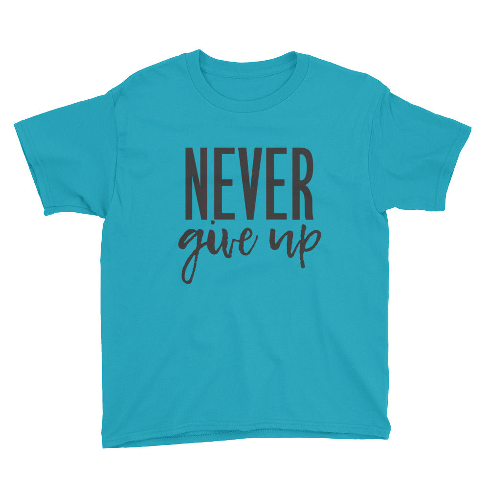 Never give up Youth Short Sleeve T-Shirt