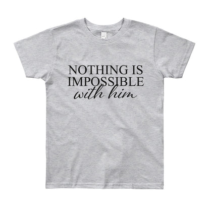 Nothing is Impossible Youth Short Sleeve T-Shirt