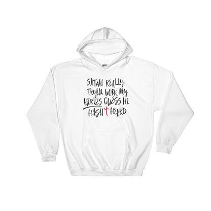 Satan Tryna Work Hooded Sweatshirt