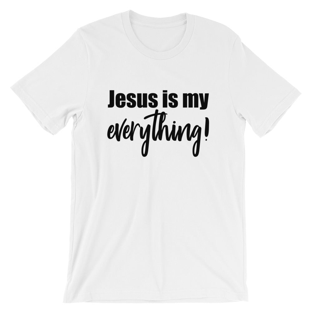 My Everything Short-Sleeve Unisex T-Shirt