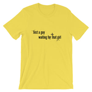 Just a Guy Waiting Unisex T-Shirt