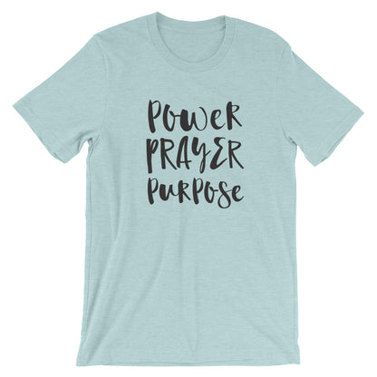 Power Prayer Purpose Unisex T-Shirt