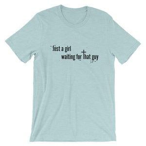 Just a Girl Waiting Unisex T-Shirt
