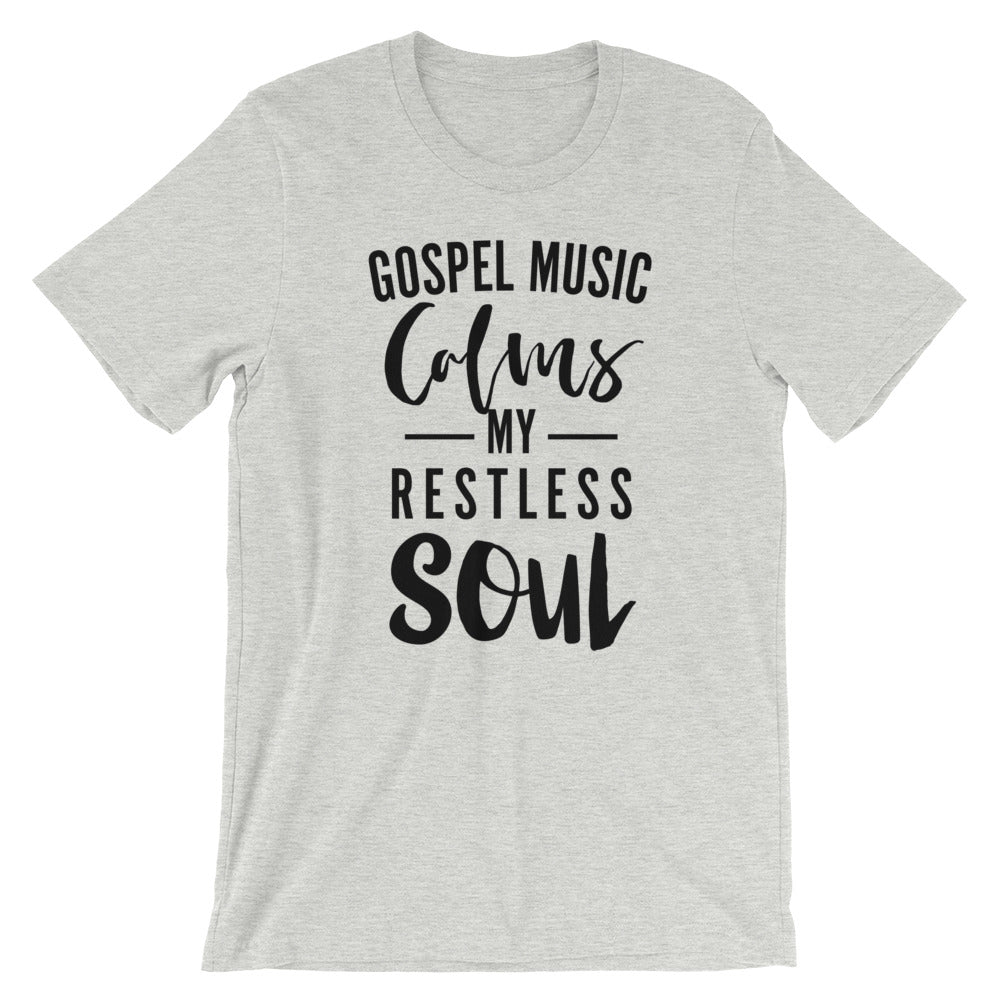Gospel Music Calms My Soul Unisex T-Shirt