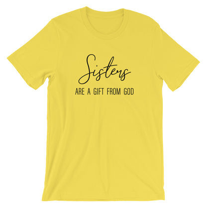 Sisters Are A Gift Unisex T-Shirt