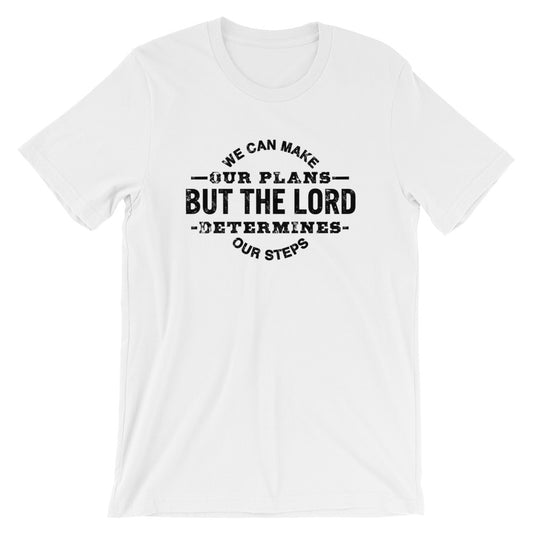 The Lord will Determine Unisex T-Shirt